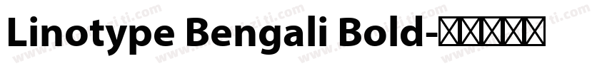 Linotype Bengali Bold字体转换